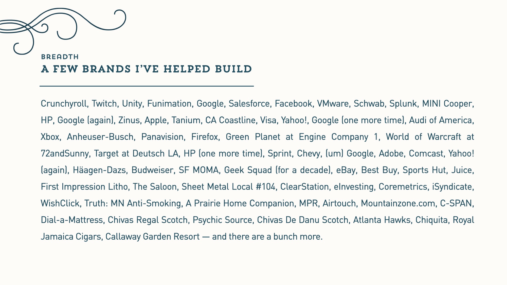 A few brands I've helped build